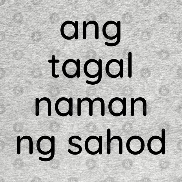 Pilipinas Tagalog OFW Money salary statement - Ang tagal ng sahod by CatheBelan